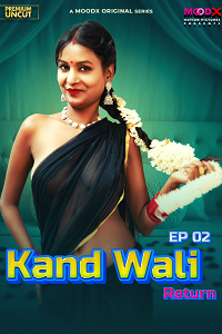 Download [18+] Kaand Wali Return BTS (2025) S02 {Episode 2 Added} Hindi MoodX WEB Series 720p WEB-DL